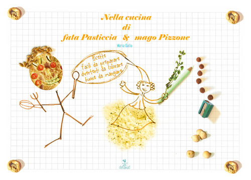 The recipes of fairy Pasticcia and wizard Pizzone